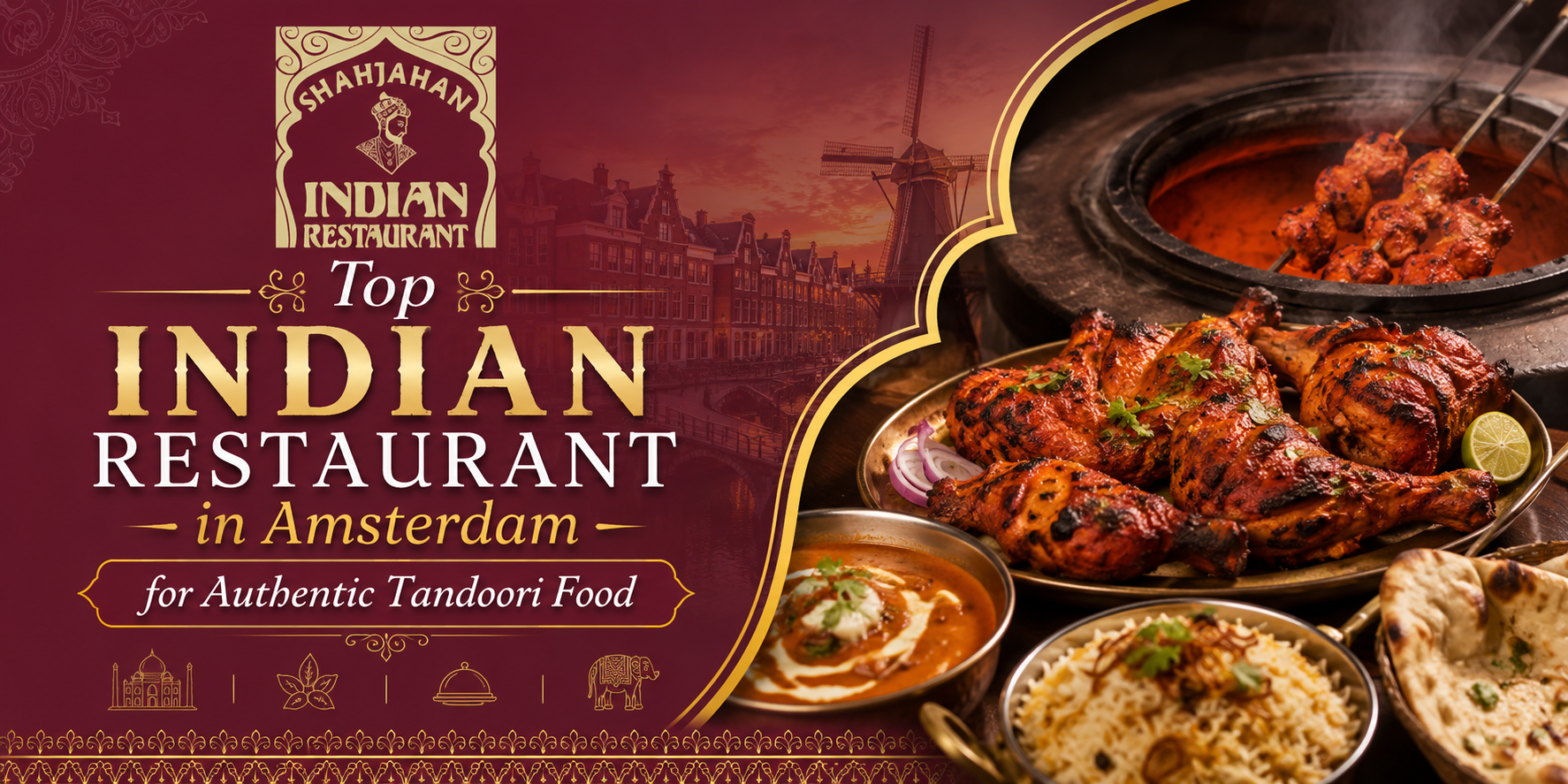 Top Indian Restaurant in Amsterdam for Authentic Tandoori Food