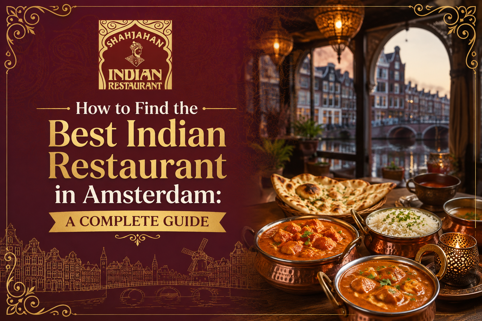 How to Find the Best Indian Restaurant in Amsterdam: A Complete Guide